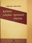 Bakos Kitti - Szellemi tulajdon - építészeti alkotás [antikvár]