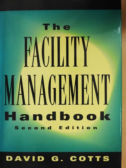 David G. Cotts - The Facility Management Handbook [antikvár]
