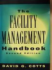 David G. Cotts - The Facility Management Handbook [antikvár]