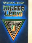 Zsoldos Zoltán - Ideges légió [antikvár]