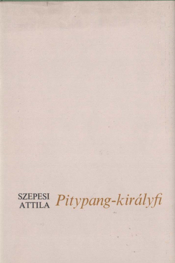 SZEPESI ATTILA - Pitypang-királyfi [antikvár]