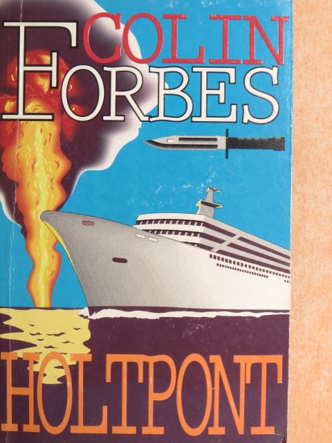 Colin Forbes - Holtpont [antikvár]