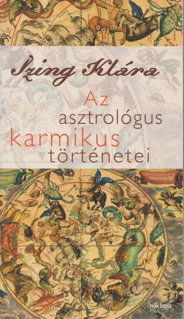 Izing Klára - Az asztrológus karmikus történetei [antikvár]