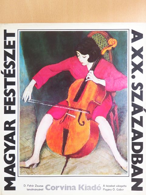 D. Fehér Zsuzsa - Magyar festészet a XX. században [antikvár]