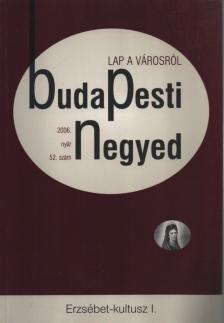 Vér Eszter Virág - Budapesti Negyed  2006. nyár 52. szám [antikvár]