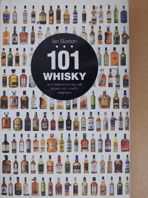 Ian Buxton - 101 whisky [antikvár]