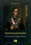 Pelcz Katalin - Nyelvmesterkedés - Ferenc József magyarul tanul [antikvár]