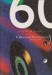GÖBÖLYÖS N. LÁSZLÓ - A 60-as évek 45-ös fordulaton [antikvár]