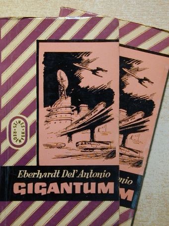 Eberhardt Del' Antonio - Gigantum I-II. [antikvár]