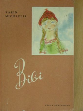 Karin Michaelis - Bibi [antikvár]