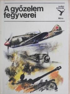 Matthaeidesz Konrád - A győzelem fegyverei [antikvár]