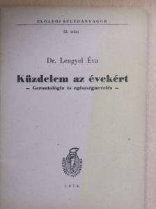 Dr. Lengyel Éva - Küzdelem az évekért [antikvár]