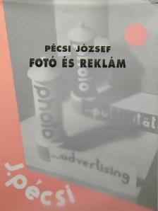 Pécsi József - Fotó és reklám [antikvár]