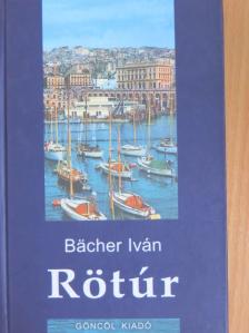 Bächer Iván - Rötúr [antikvár]