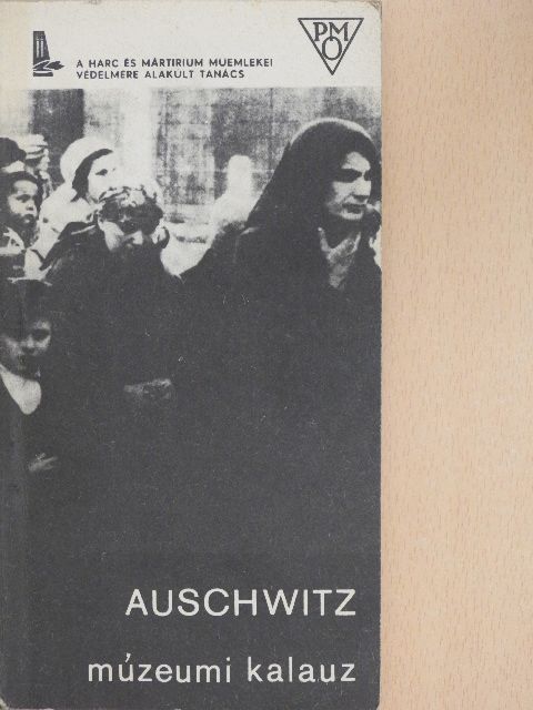 Kazimierz Smolen - Auschwitz 1940-1945 [antikvár]