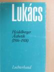 Georg Lukács - Heidelberger Ästhetik (1916-1918) [antikvár]