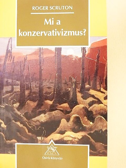 Roger Scruton - Mi a konzervativizmus? [antikvár]