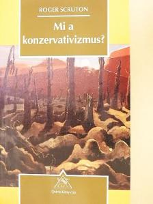 Roger Scruton - Mi a konzervativizmus? [antikvár]