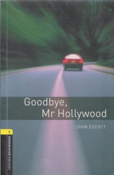 John Escott - Goodbye, Mr Hollywood - Stage 1 [antikvár]