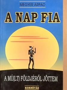 Megyer Árpád - A Nap fia [antikvár]
