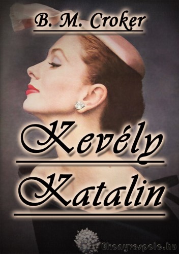 B. M. CROKER - Kevély Katalin [eKönyv: epub, mobi]