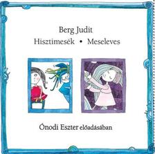 Berg Judit - Hisztimesék - Meseleves - Hangoskönyv