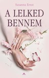 Susanna Ernst - A lelked bennem [eKönyv: epub, mobi]