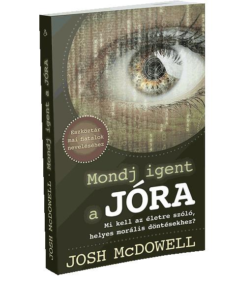 Josh McDowell - Mondj igent a jóra