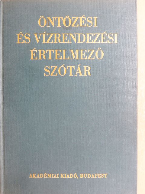 Öntözési és vízrendezési értelmező szótár [antikvár]