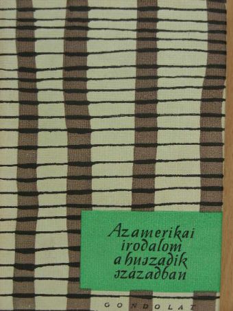 Bartos Tibor - Az amerikai irodalom a XX. században [antikvár]