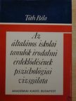 Dr. Tóth Béla - Az általános iskolai tanulók irodalmi érdeklődésének pszichológiai vizsgálata [antikvár]