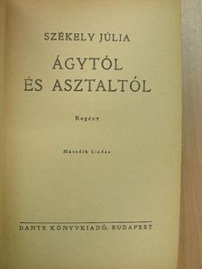Székely Júlia - Ágytól és asztaltól [antikvár]