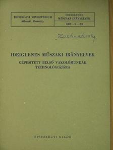 Ideiglenes műszaki irányelvek gépesített belső vakolómunkák technológiájára [antikvár]