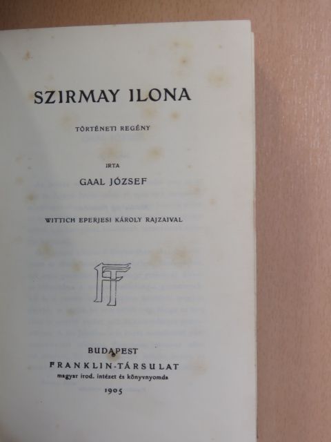Gaal József - Szirmay Ilona [antikvár]