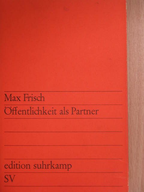 Max Frisch - Öffentlichkeit als Partner [antikvár]