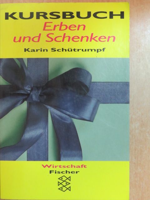 Karin Schütrumpf - Kursbuch Erben und Schenken [antikvár]