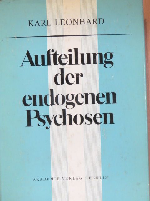 Karl Leonhard - Aufteilung der endogenen Psychosen [antikvár]