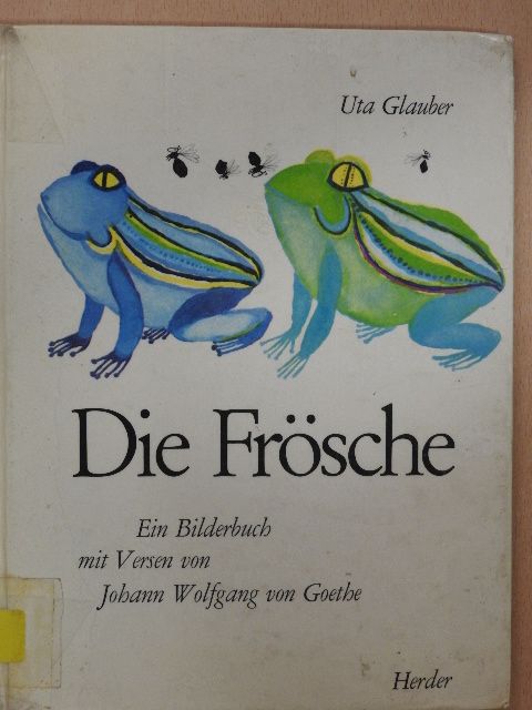 Johann Wolfgang von Goethe - Die Frösche [antikvár]