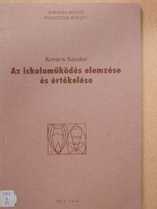 Kovács Sándor - Az iskolaműködés elemzése és értékelése [antikvár]