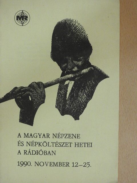 A magyar népzene és népköltészet hetei a rádióban [antikvár]