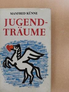 Manfred Künne - Jugendträume [antikvár]