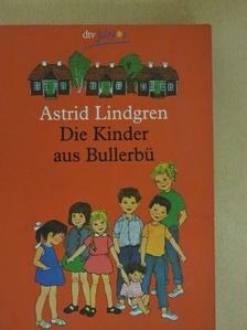 Astrid Lindgren - Die Kinder aus Bullerbü [antikvár]