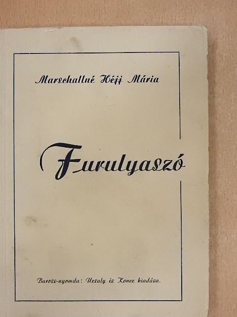 Marschallné Héjj Mária - Furulyaszó [antikvár]