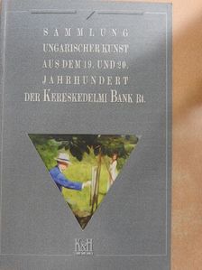 Sammlung Ungarischer Kunst aus dem 19. und 20. Jahrhundert [antikvár]