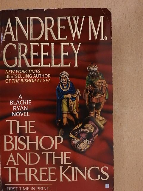 Andrew M. Greeley - The Bishop and the Three Kings [antikvár]