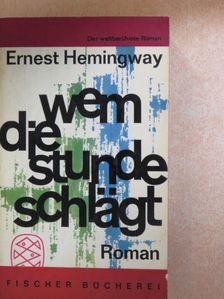 Ernest Hemingway - Wem die Stunde schlägt [antikvár]