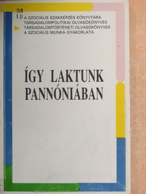 Bálint György - Így laktunk Pannóniában [antikvár]