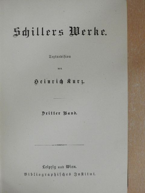 Friedrich Schiller - Schillers Werke III. (gótbetűs) [antikvár]