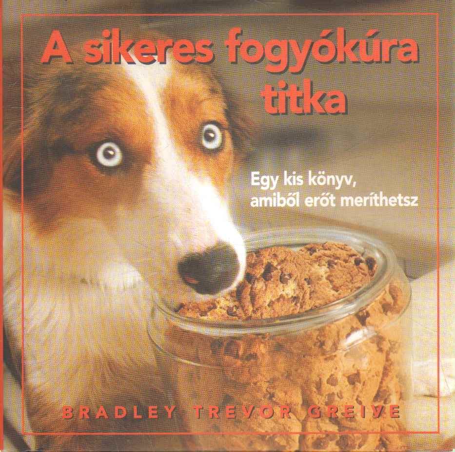 A sikeres fogyókúra titka - ajándékkönyv - Egy kis könyv, amiből erőt meríthetsz [antikvár]