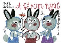 ZELK ZOLTÁN - A három nyúl - Lapozó
